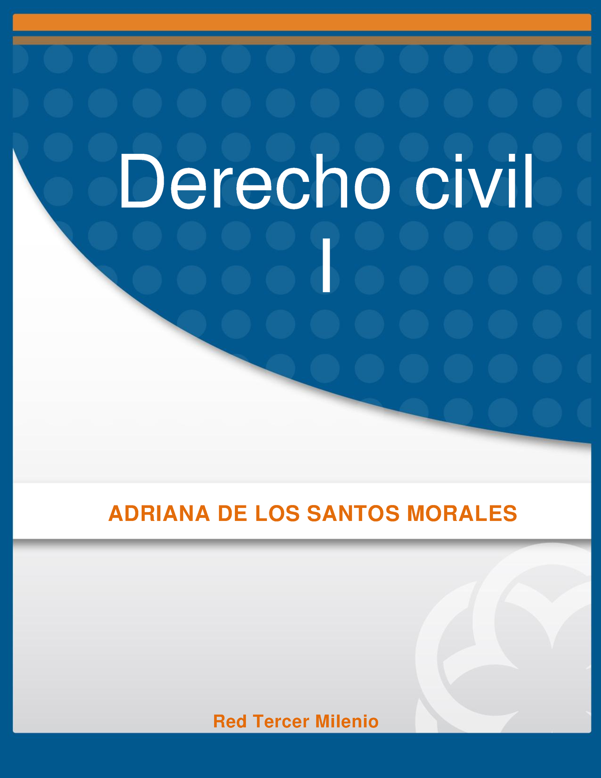 Libro-12-Derecho Civil I - Derecho Civil I ADRIANA DE LOS SANTOS ...