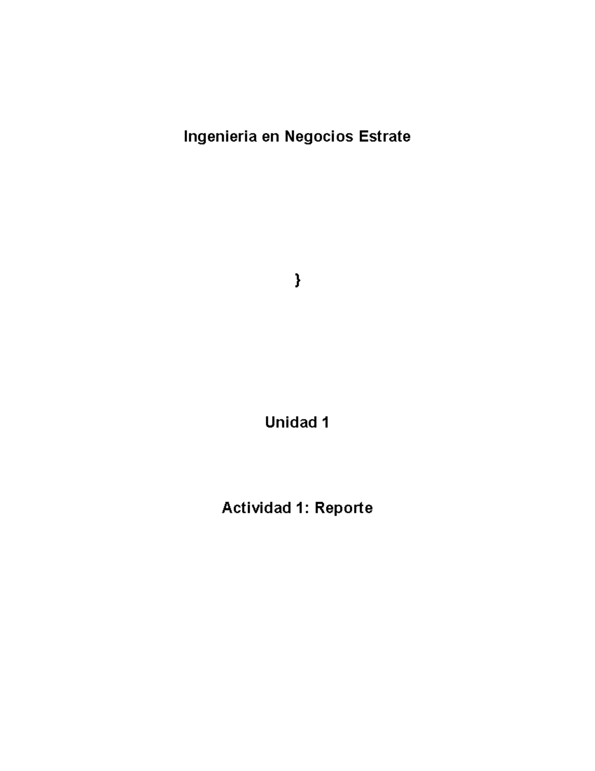 A#1_Reporte_Ingenieria De Negocios Estrategicos - Ingenieria En ...