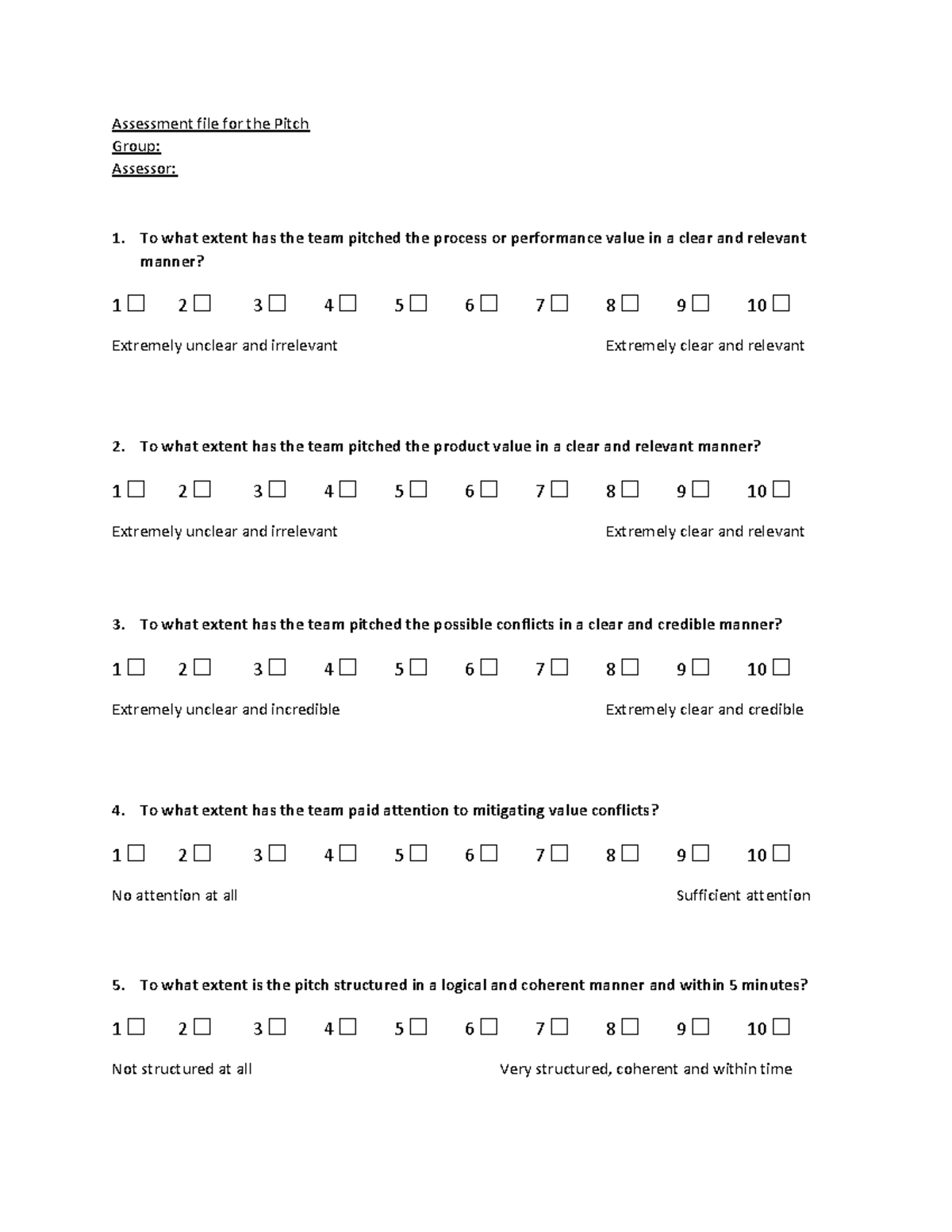 Assessment Form Pitch Assessment file for the Pitch Group Assessor 1. To what extent has the