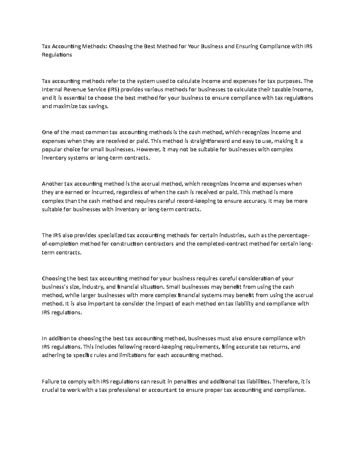 Tax Accounting Methods The Internal Revenue Service (IRS) provides