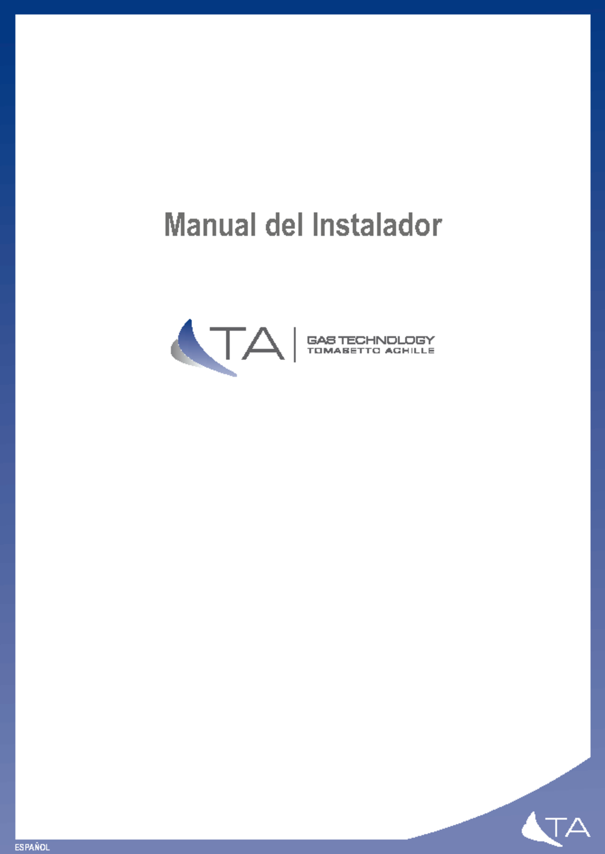 Manual del instalador de GNC - Manual del Instalador ESPAÑOL TA TA Toda ...