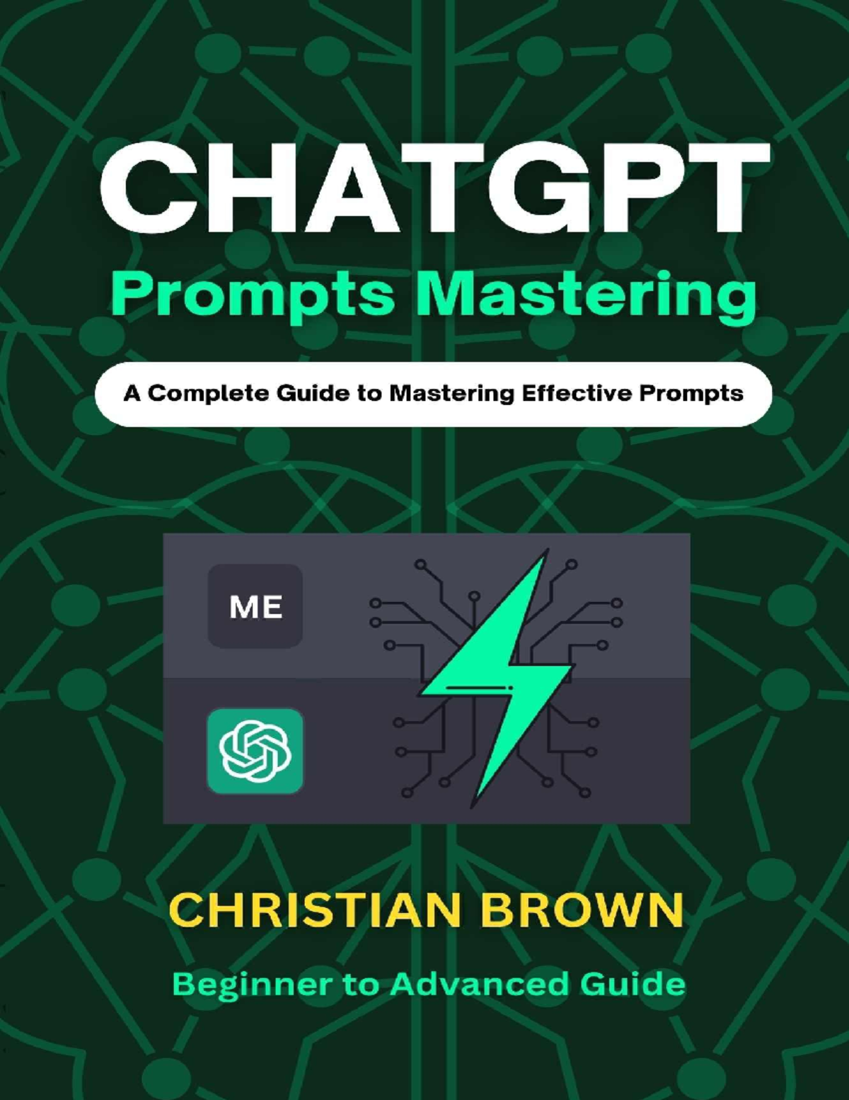Brown C Chat GPT Prompts Mastering Beginners to Advanced Guide 2023 ...