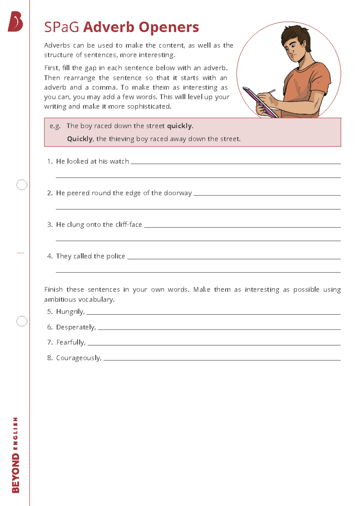Adverb Openers Worksheet SPaG Adverb Openers Adverbs can be used to make the content, as well