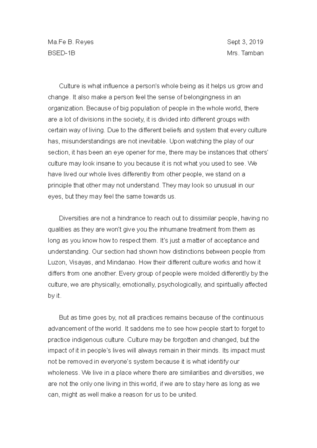 Essay about culture - Ma B. Reyes Sept 3, 2019 BSED-1B Mrs. Tamban ...