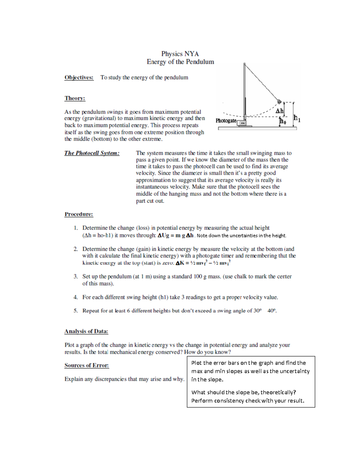 Lab on Energy Pendulum Lab . Note down the uncertainties in the