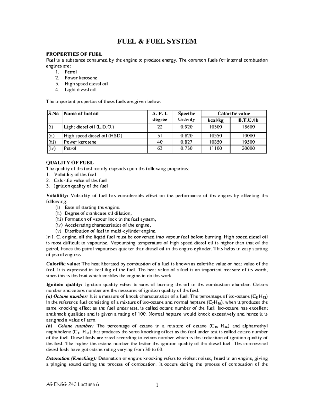 Lecture 6 Fuel System FUEL & FUEL SYSTEM PROPERTIES OF FUEL Fuel is a