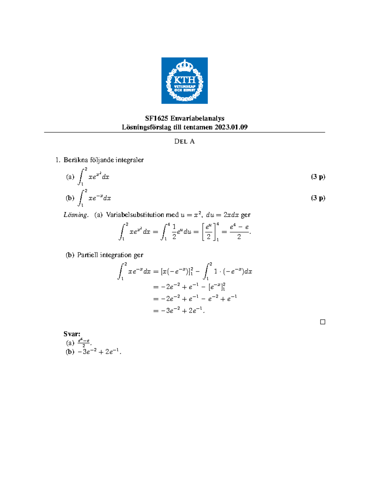 SF1625 Lösningsförslag Tentamen 2023-01-09 - SF1625 Envariabelanalys L ...