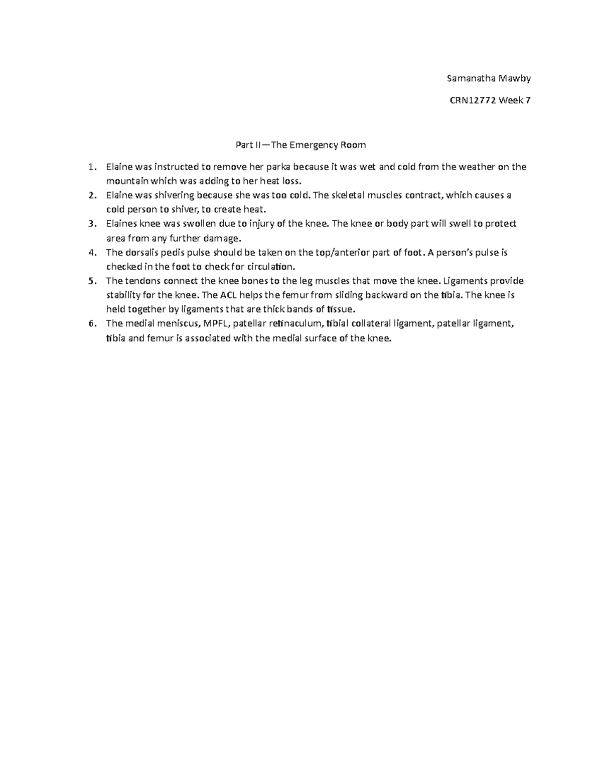 Part 2 emergency room Knee injury case study Samanatha Mawby CRN12772 Week 7 Part II—The