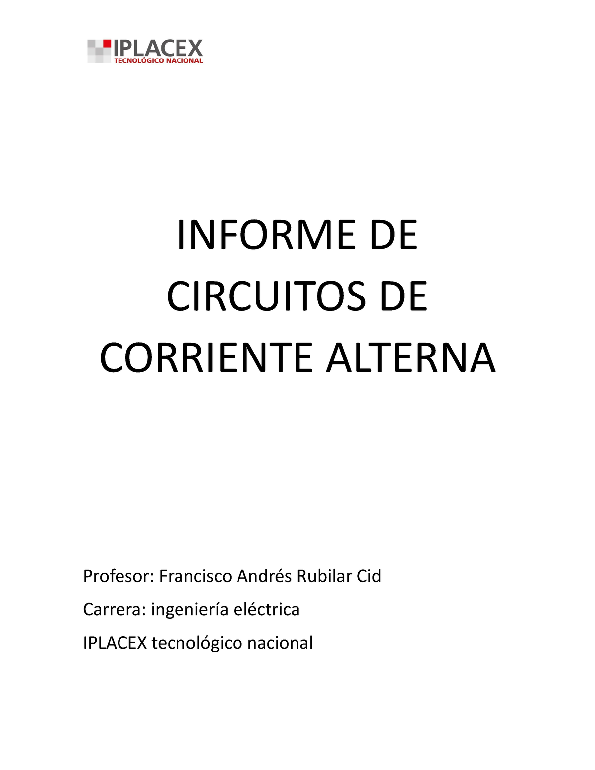 Informe DE Circuitos DE Corriente Alterna 2 - INFORME DE CIRCUITOS DE ...