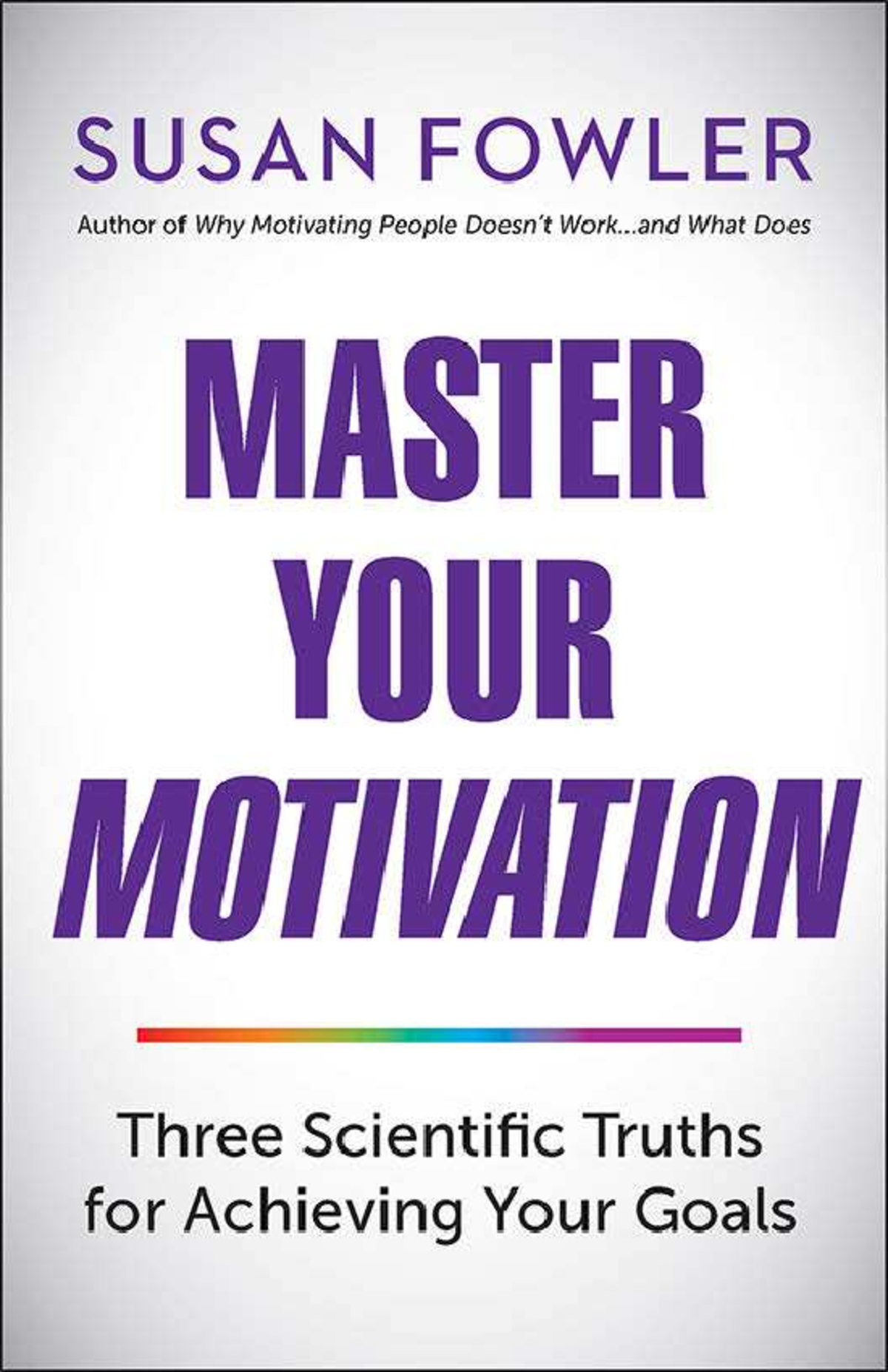 Master Your Motivation excerpt - Praise for Master Your Motivation “I ...