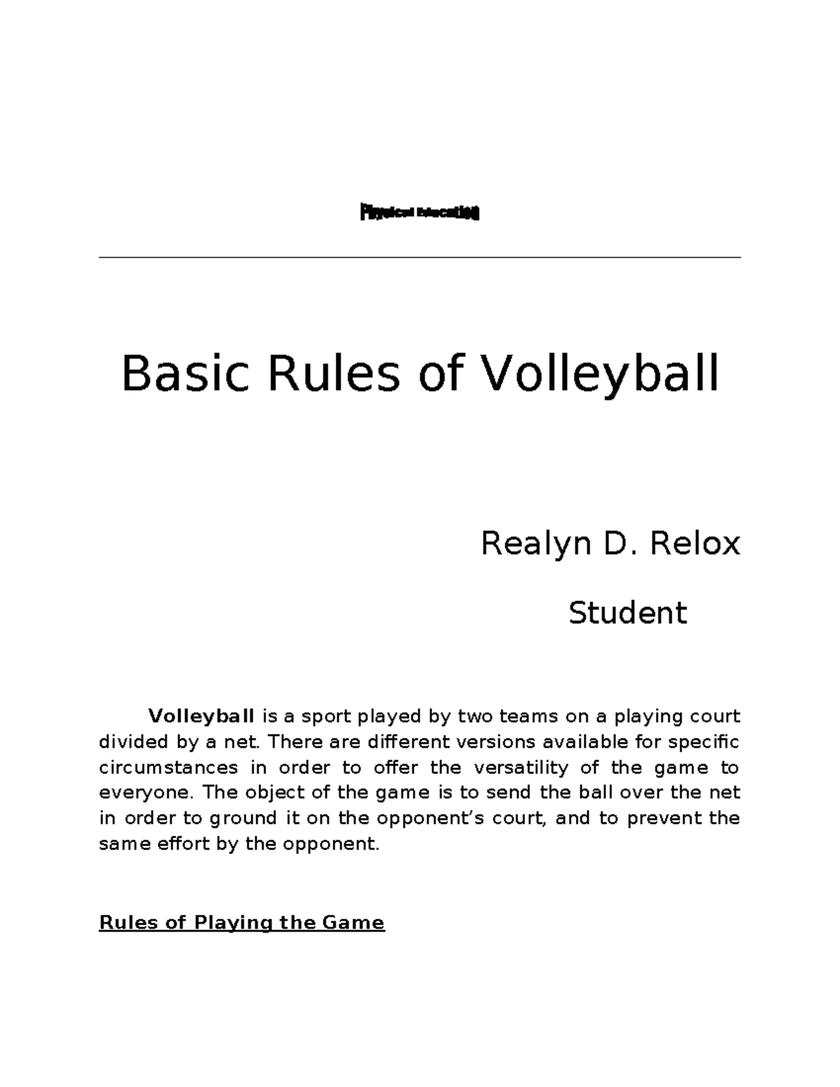 Basic Rules of Volleyball Basic Rules of Volleyball Realyn D. Relox