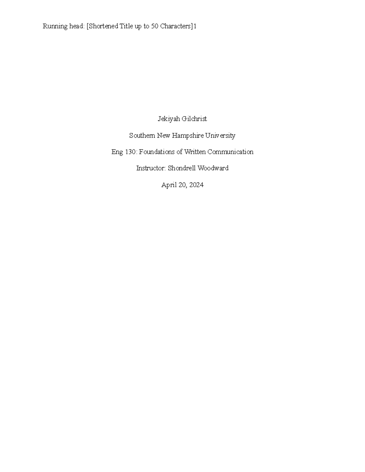 ENG 130 Foundations of written communcation first draft - Running head ...