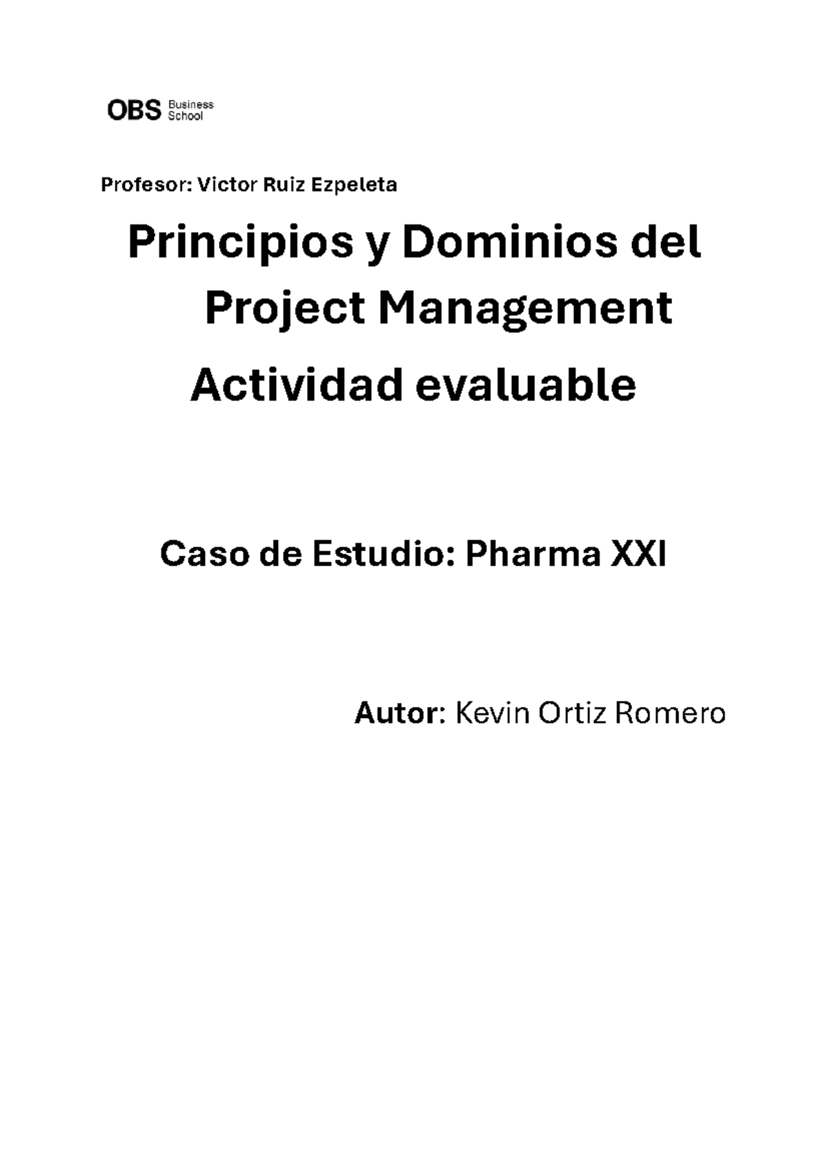 Caso pharma xxi profesor victor ruiz ezpeleta principios y dominios