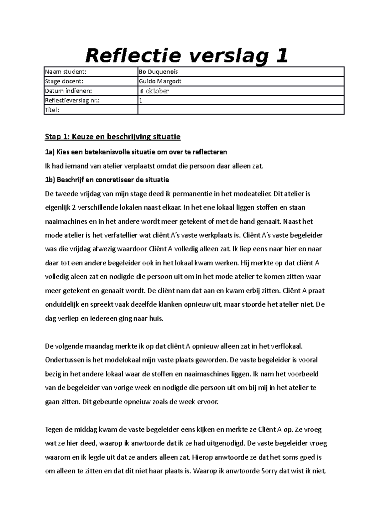Reflectie verslag 1 - : 1 Titel: Stap 1: Keuze en beschrijving situatie ...