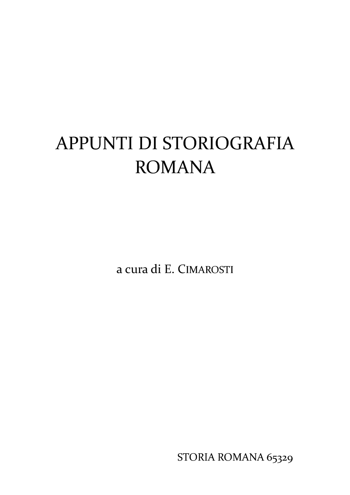 Appunti di Storiografia romana SR65329 - STORIA ROMANA 65329 APPUNTI DI  STORIOGRAFIA ROMANA a cura - Studocu