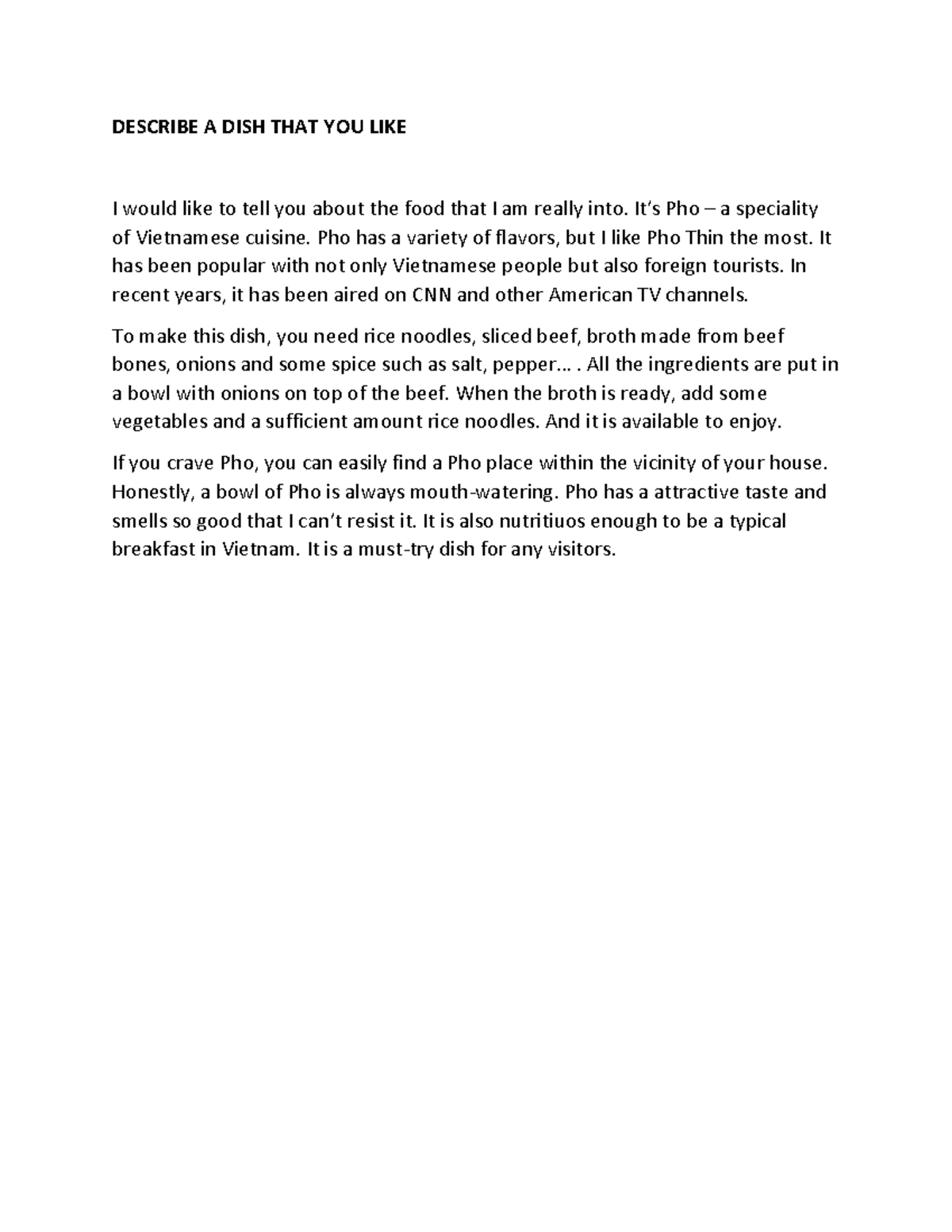 Describe A DISH THAT YOU LIKE DESCRIBE A DISH THAT YOU LIKE I would