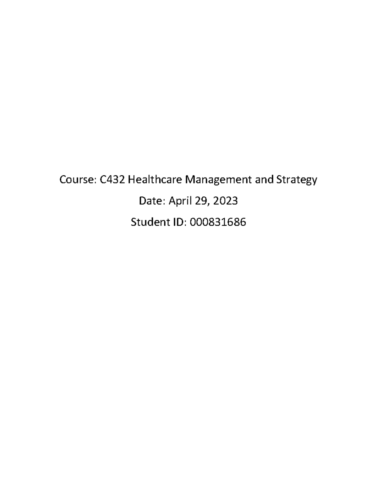 C432 Task 1 - C432 Task 1 - Course: C432 Healthcare Management and ...