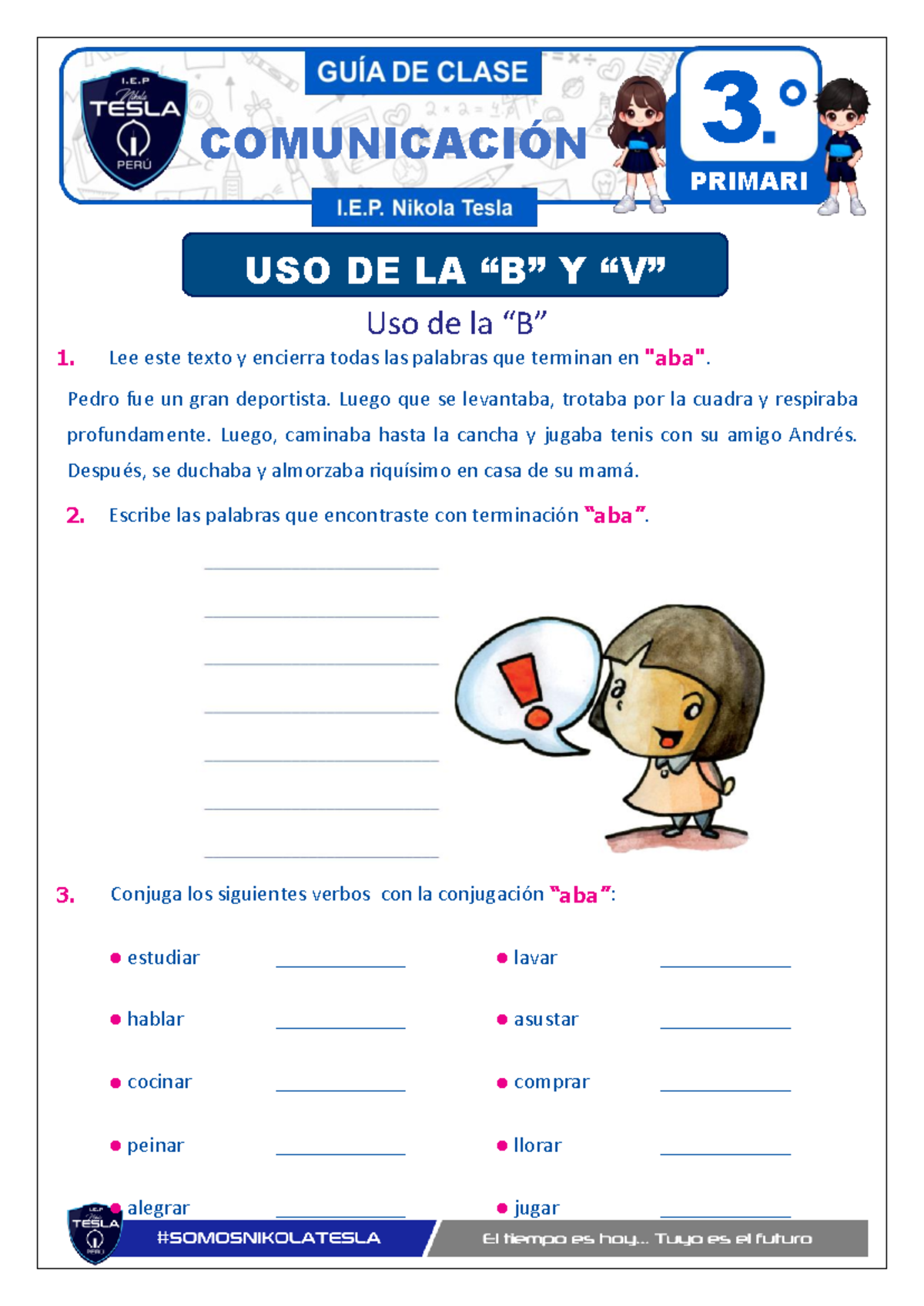 Uso de la B y V - ficha del uso de la B Y V - Uso de la “B” 1. Lee este ...