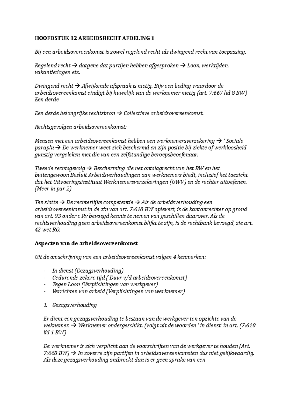 Inleiding in het Nederlandse Recht Samenvatting Hoofdstuk 12, Arw 2 HOOFDSTUK 12 ARBEIDSRECHT Inleiding in het Nederlandse Recht Samenvatting Hoofdstuk 12, Arw 2 HOOFDSTUK 12 ARBEIDSRECHT