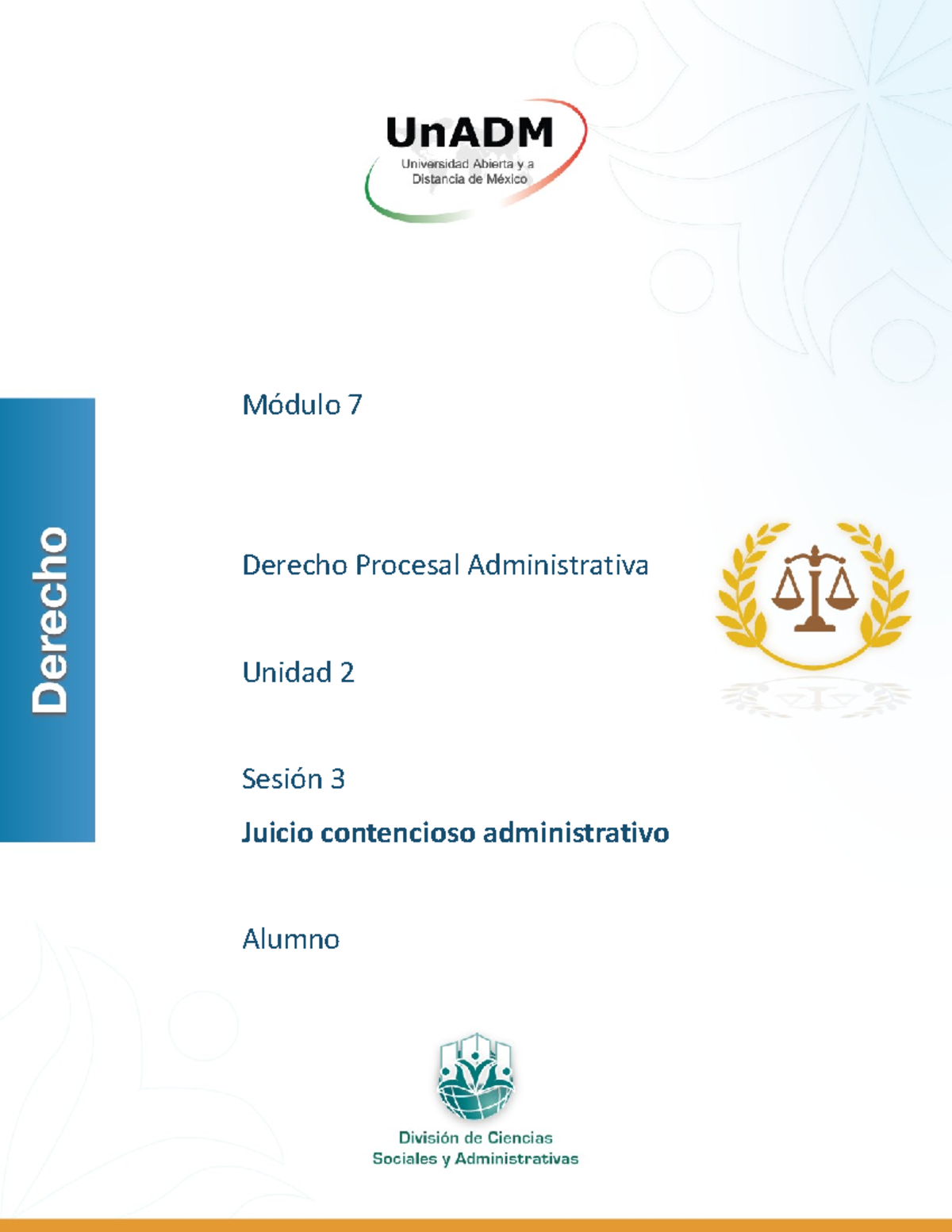7 U2 S2 FCFG-1 - Juicio - Módulo 7 Derecho Procesal Administrativa ...