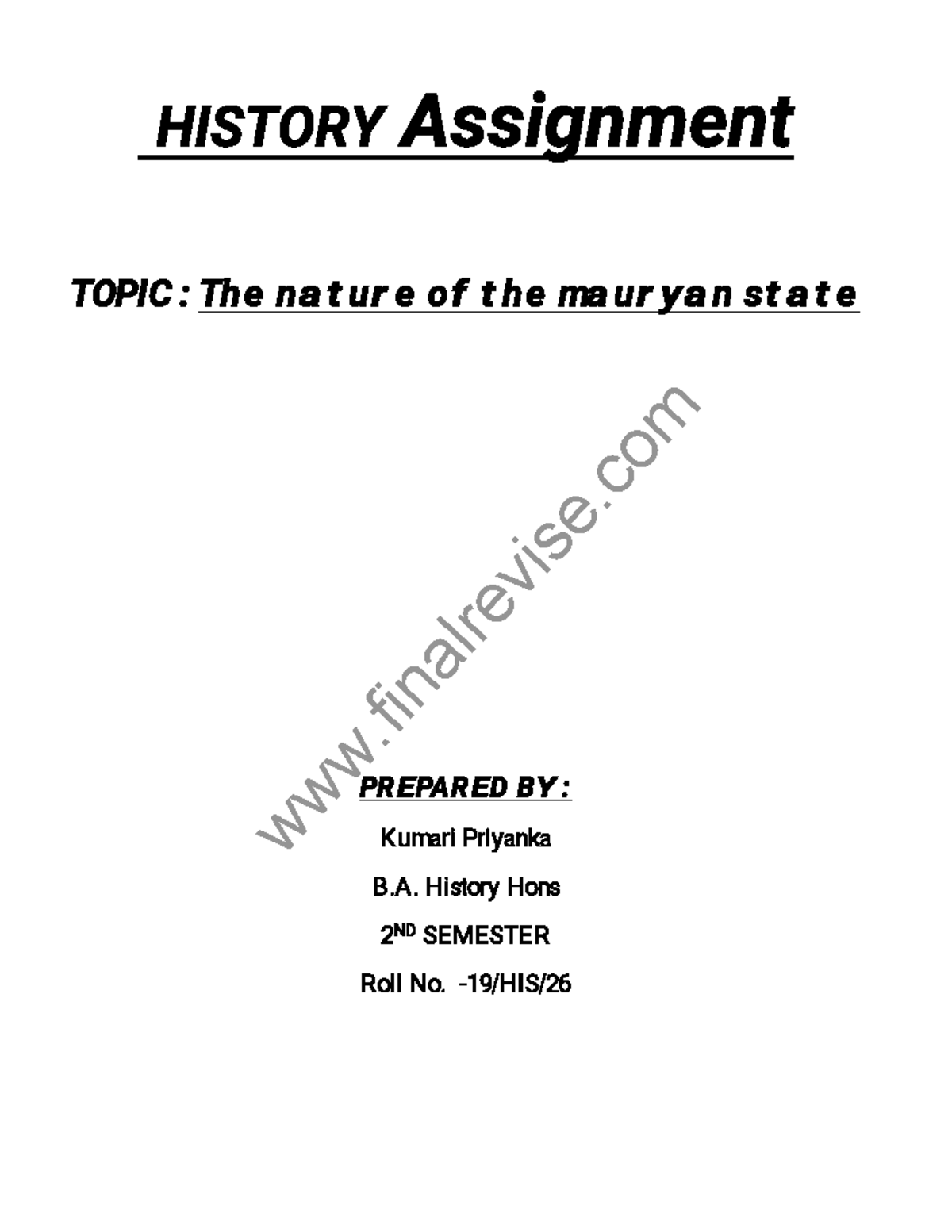 The nature of mauryan state - HISTORY Assignment ww w. fin al re v ise