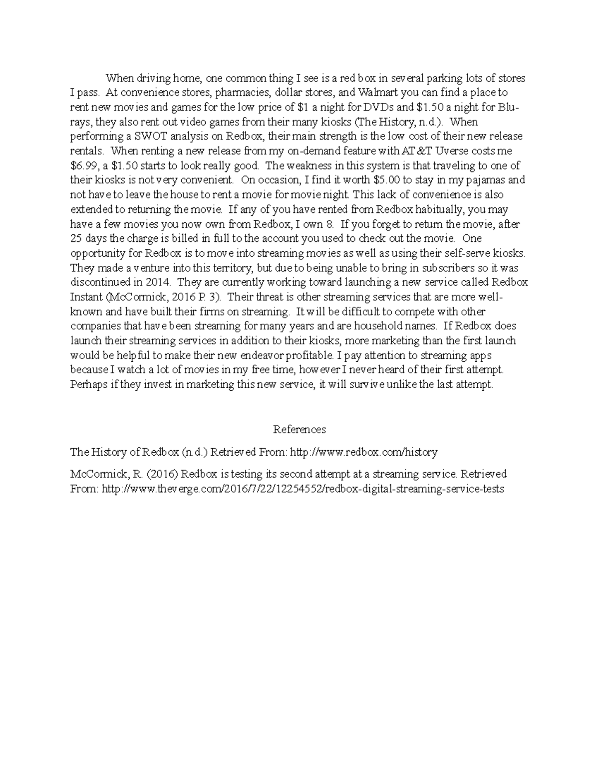 MGT350 Mod 5 Discussion Post When Driving Home One Common Thing I