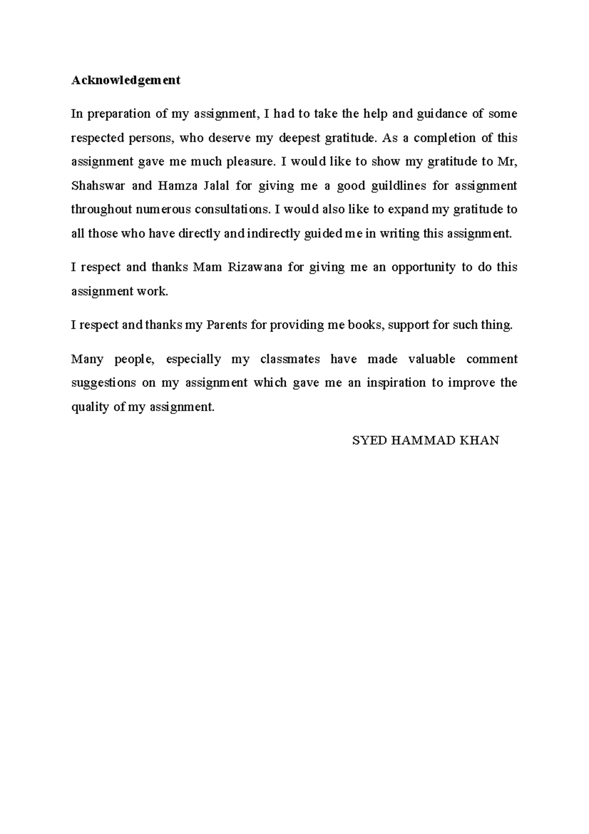 Hammad - Very helpful - Acknowledgement In preparation of my assignment ...