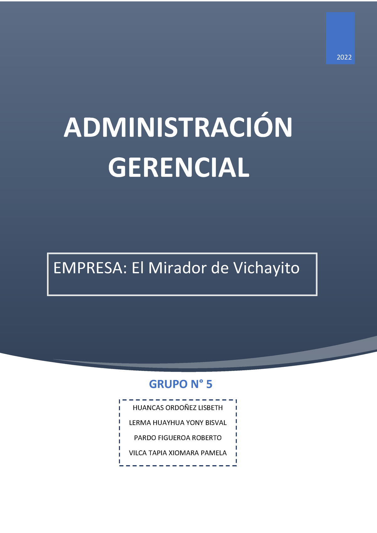 Trabajo Final Grupo 5 - 2022 GRUPO N∞ 5 ADMINISTRACI”N GERENCIAL ...