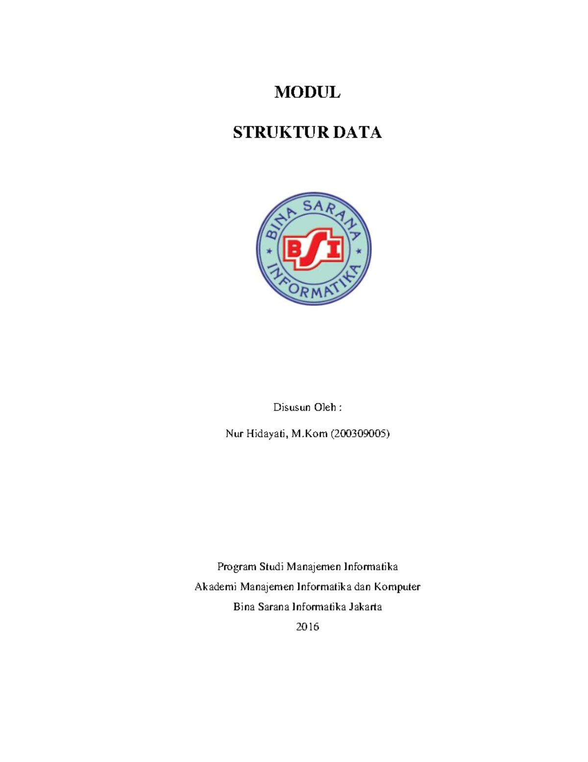 Modul struktur Data - MODUL STRUKTUR DATA Disusun Oleh : Nur Hidayati ...