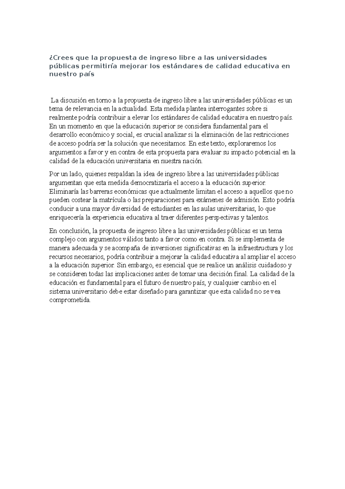 Crees que la propuesta de ingreso libre a las universidades públicas ...