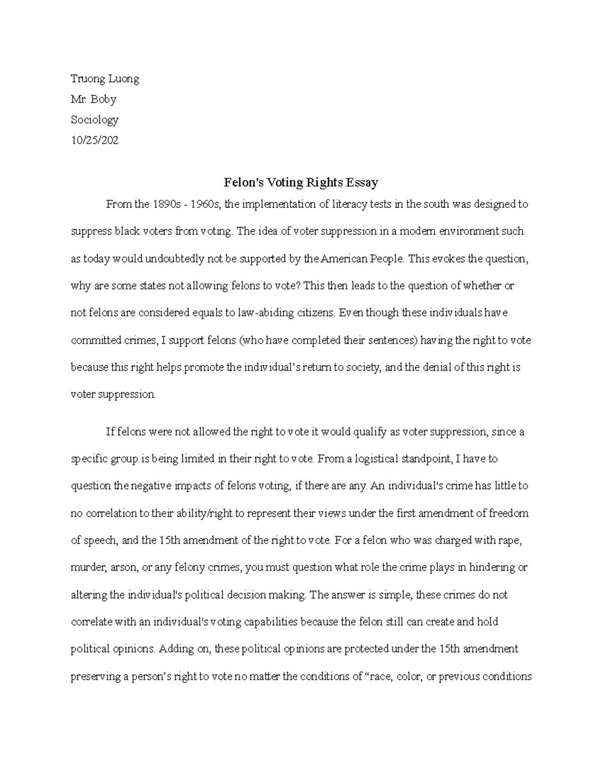 Felon's Voting Rights Essay Truong Luong Mr. Boby Sociology 10/25