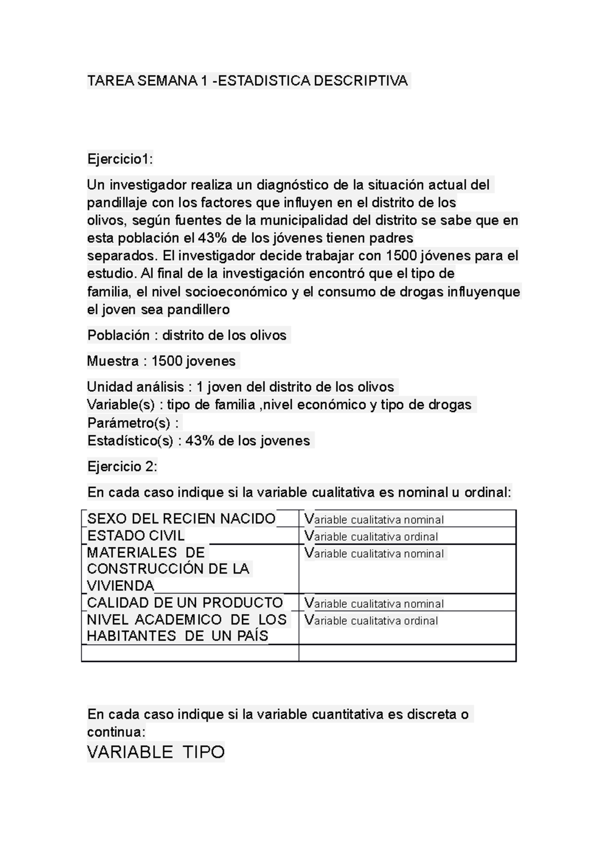 Tarea Semana 1 - TAREA SEMANA 1 -ESTADISTICA DESCRIPTIVA Ejercicio1: Un ...