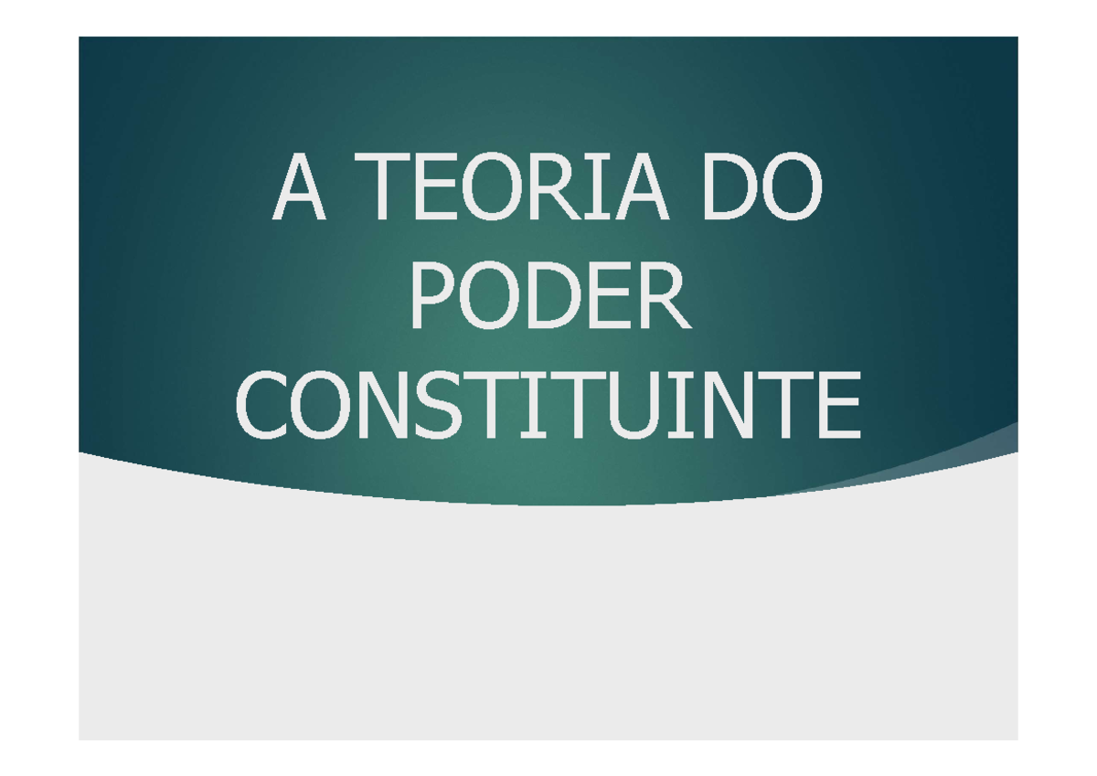 FISC 3 - fiscalidade - A TEORIA DO PODER CONSTITUINTE . Origem Uma ...