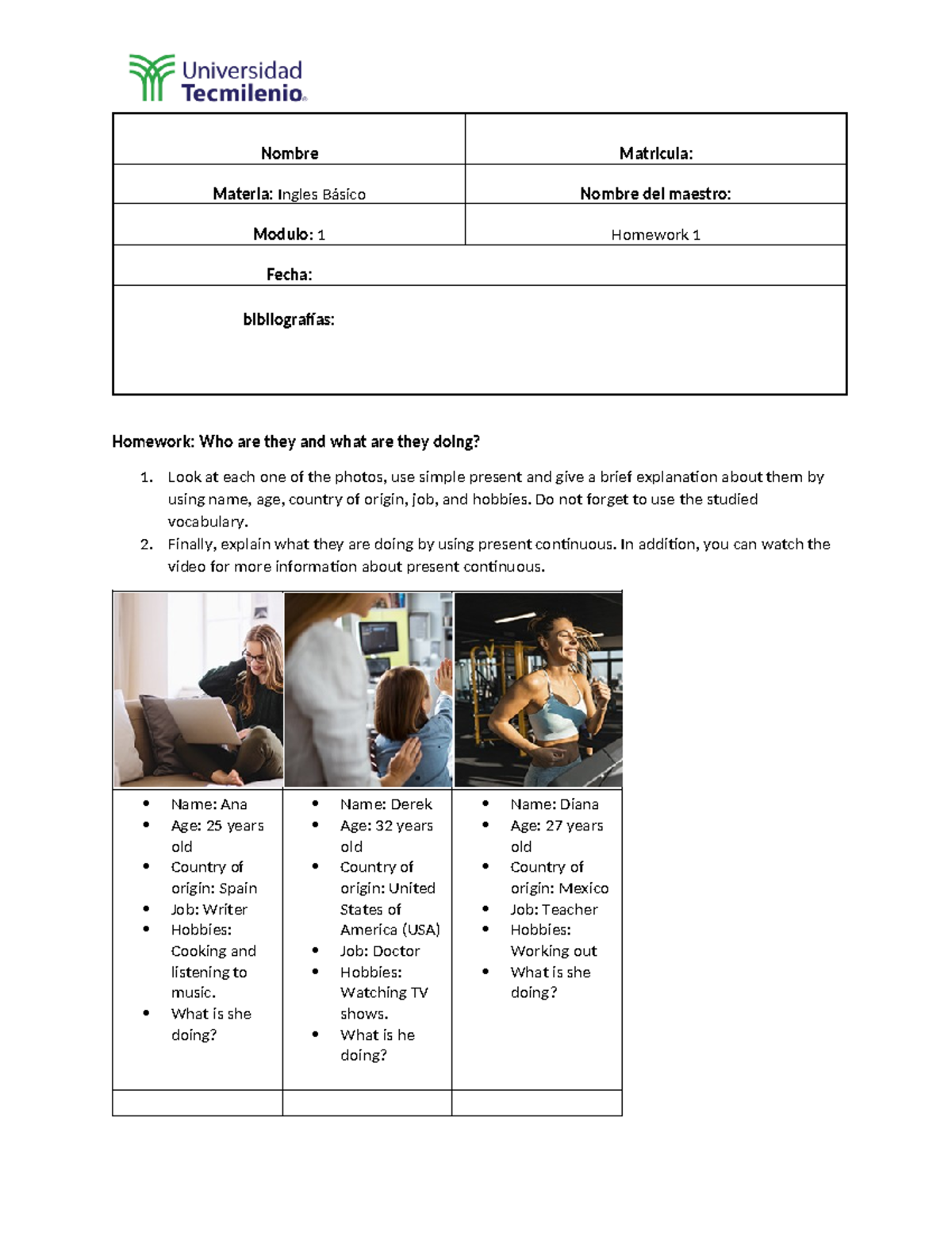 Homework 1 - Nombre Matricula: Materia: Ingles Básico Nombre del ...