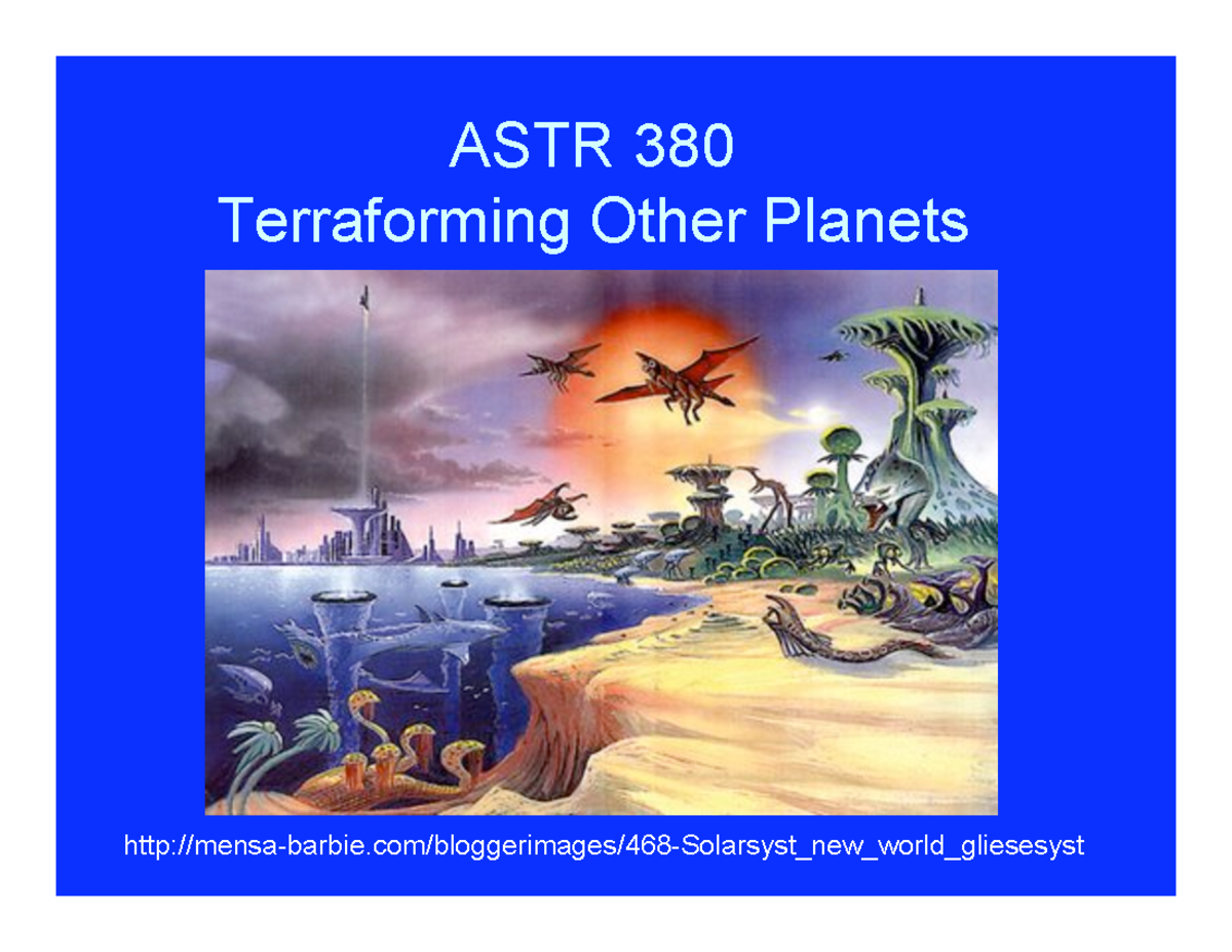 Slides 27 terraforming other planets astronomy - ASTR 380 Terraforming ...