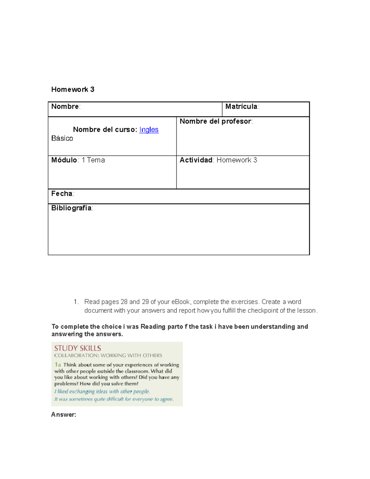 Homework 3 Ingles - Homework 3 Nombre: Matrícula: Nombre del curso ...