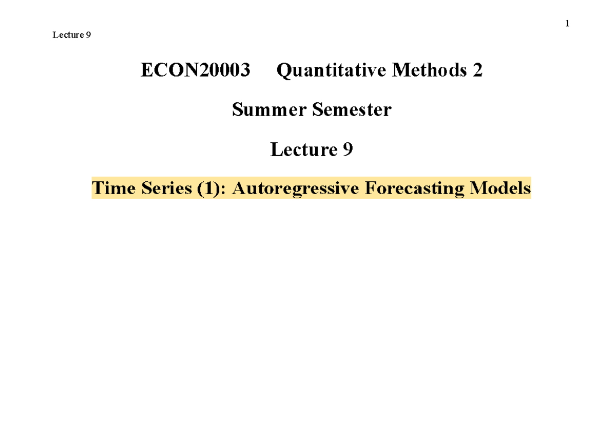 Lecture 9 - ECON20003 Quantitative Methods 2 Summer Semester Lecture 9 ...