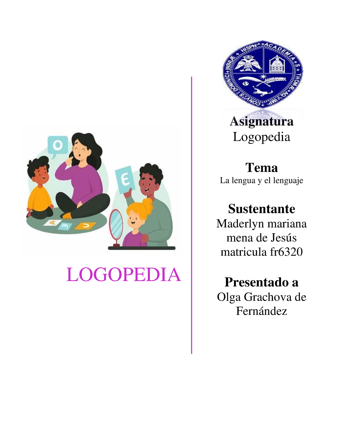 Omo, Logopedia