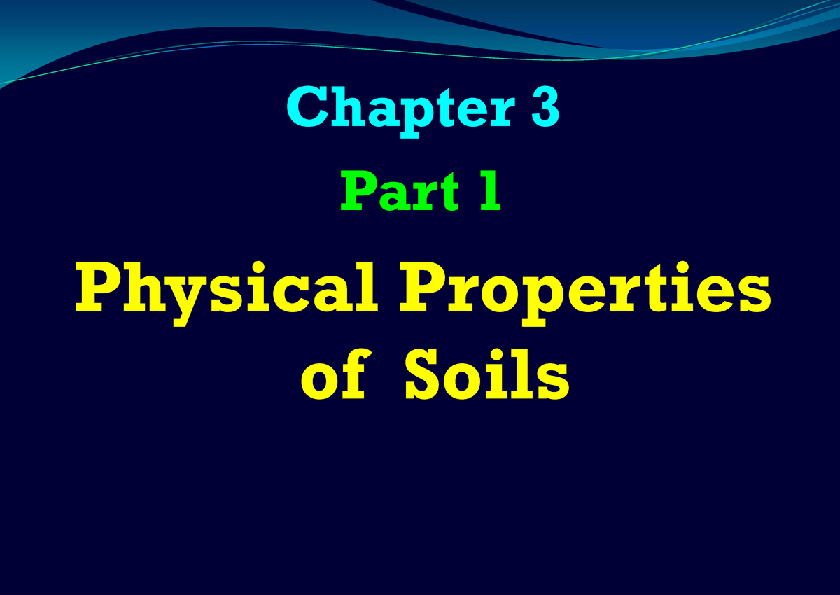 Soil Physical Properties-Part1 - Chapter 3 Part 1 Physical Properties ...