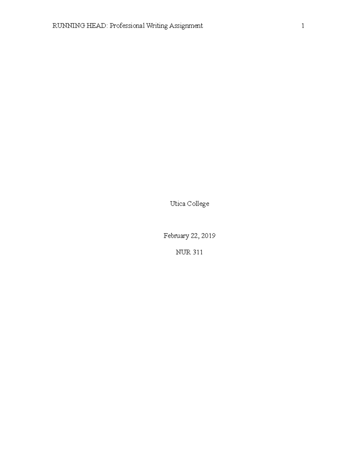 NUR 311 Professional Writting Assignment - RUNNING HEAD: Professional ...
