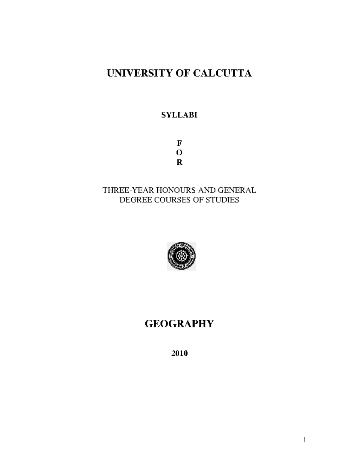 Geography UNIVERSITY OF CALCUTTA SYLLABI F O R THREEYEAR HONOURS AND