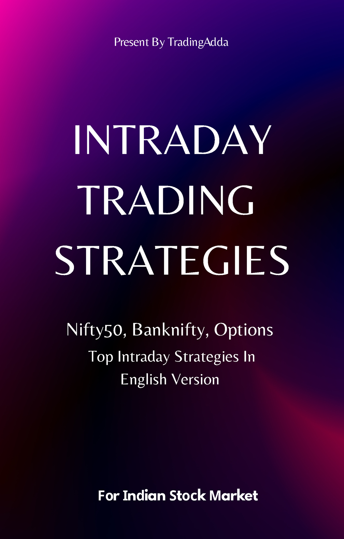 4d24653892724 E9e8e490808 E934079 B - INTRADAY TRADING STRATEGIES ...