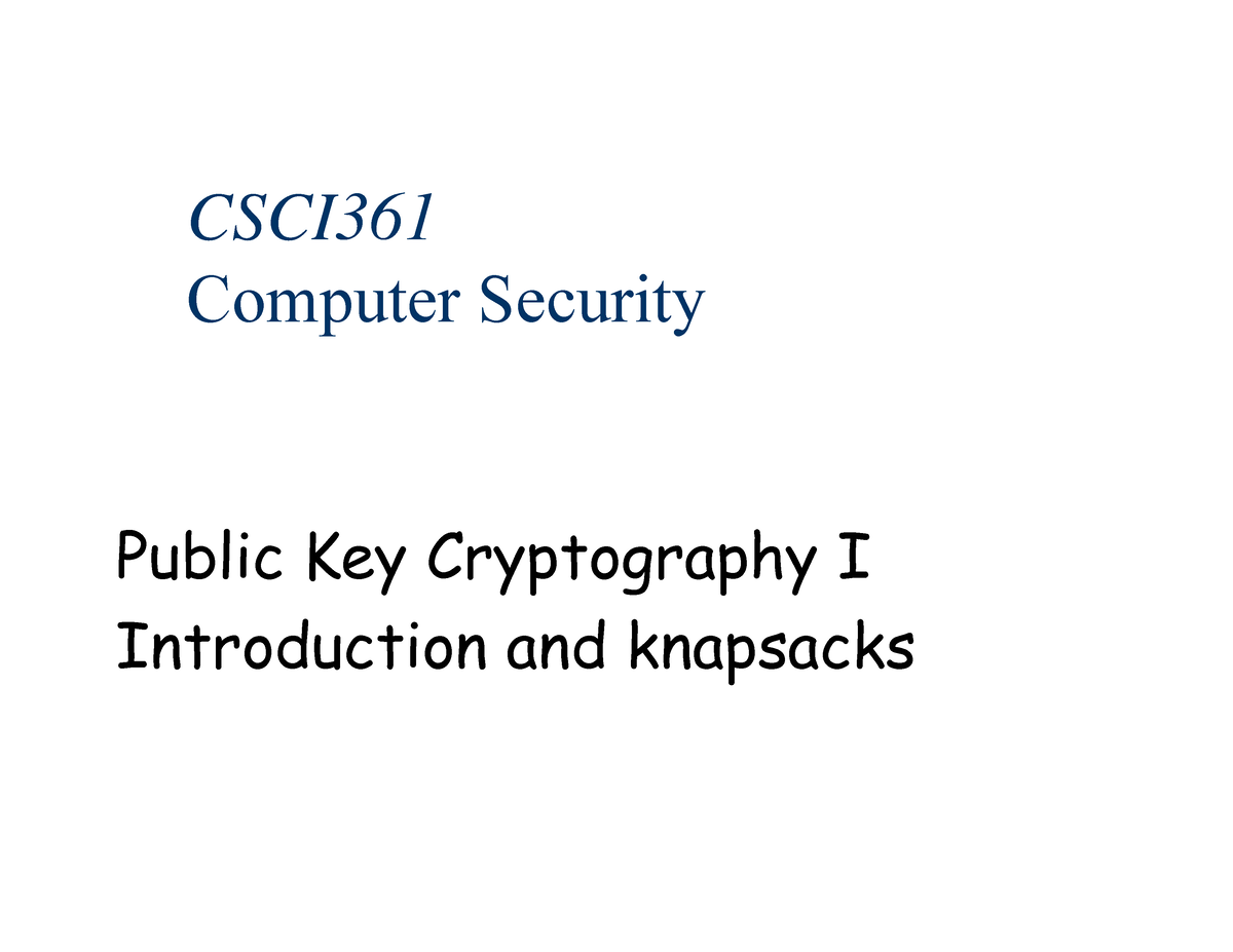 Lecture 5 Public Key Cryptography - CSCI Computer Security Public Key ...