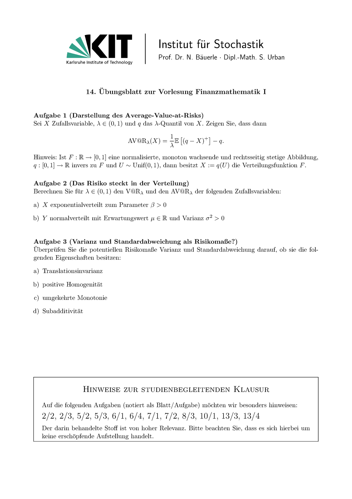 Blatt 14 - Institut F ̈ Ur Stochastik Prof. Dr. N. B ̈ Auerle·Dipl ...