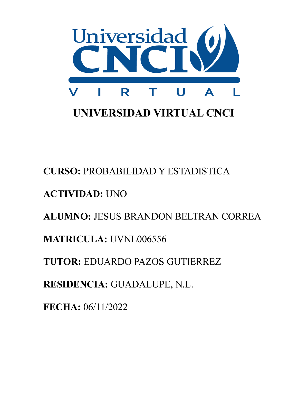 CNCI Actividad 1 - Probabilidad Y Estadistica - UNIVERSIDAD VIRTUAL ...