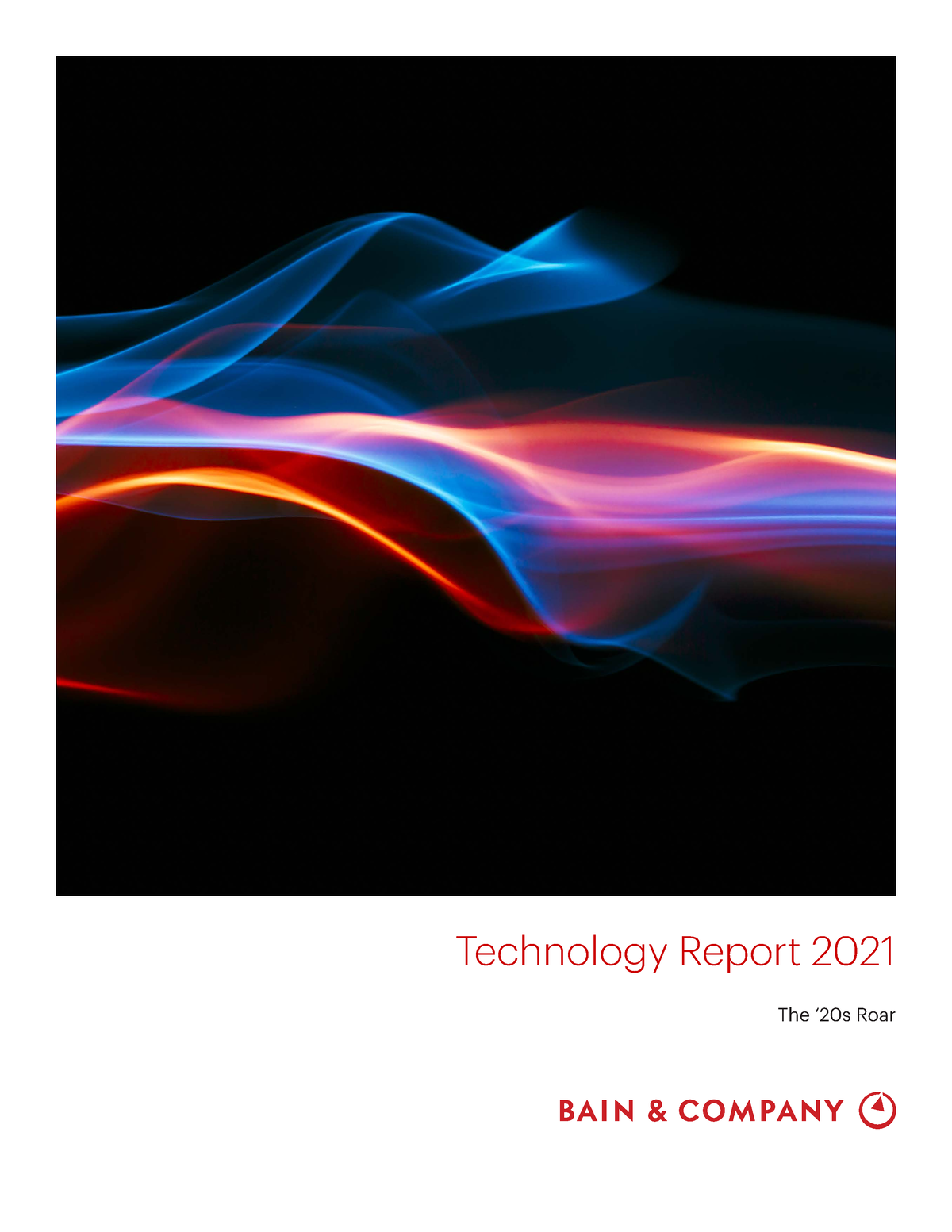 Bain report technologyreport2021 Technology Report 2021 The