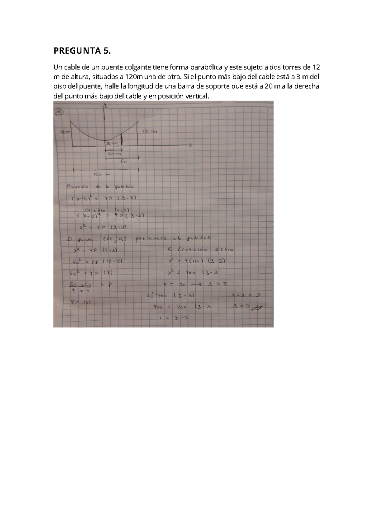 Desarrollo pregunta 5 Percy Garay - MATEMÁTICA BÁSICA - PREGUNTA 5. Un ...