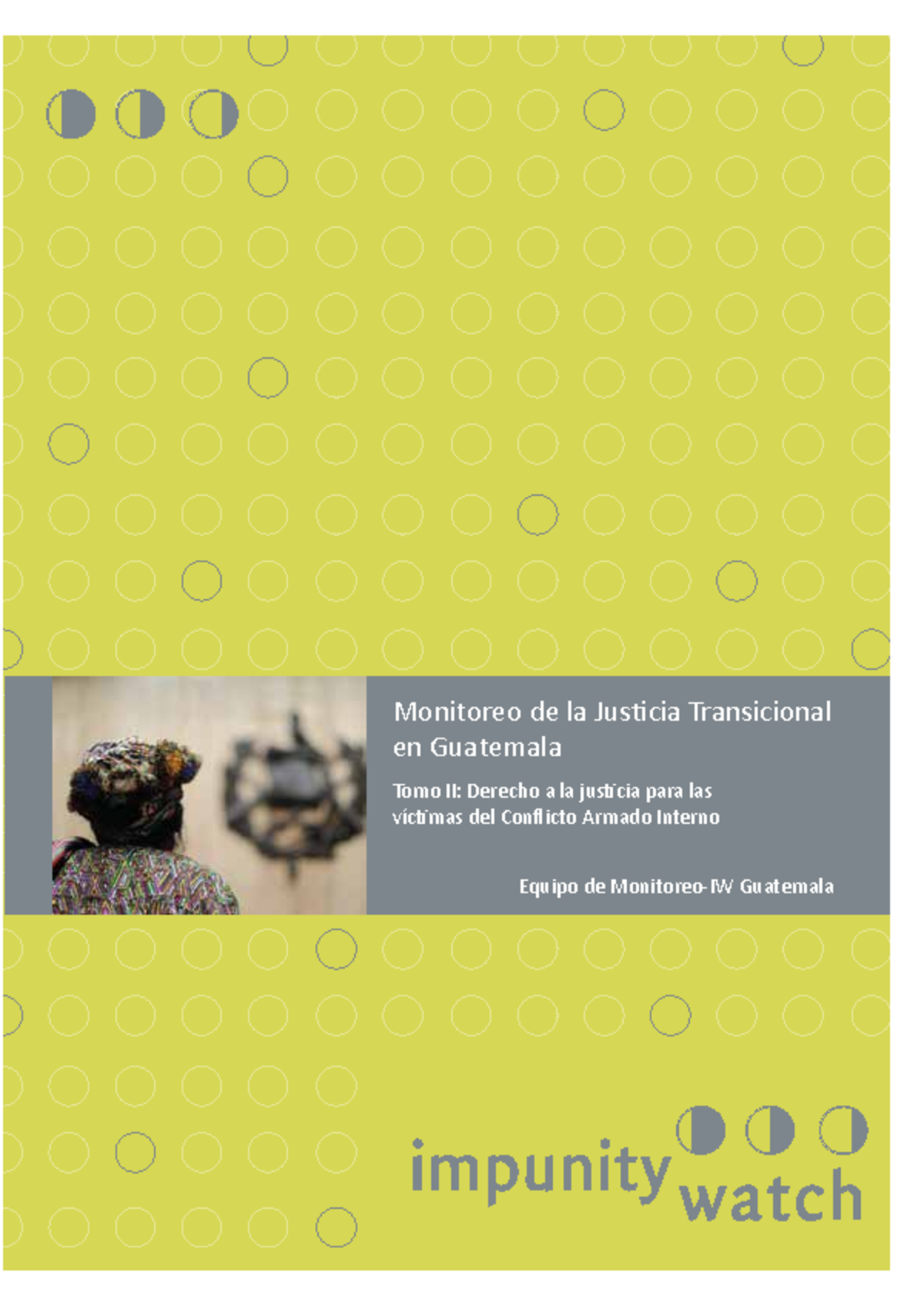 Research report informe monitoreo IW Justicia Dec 2014 - Monitoreo de ...