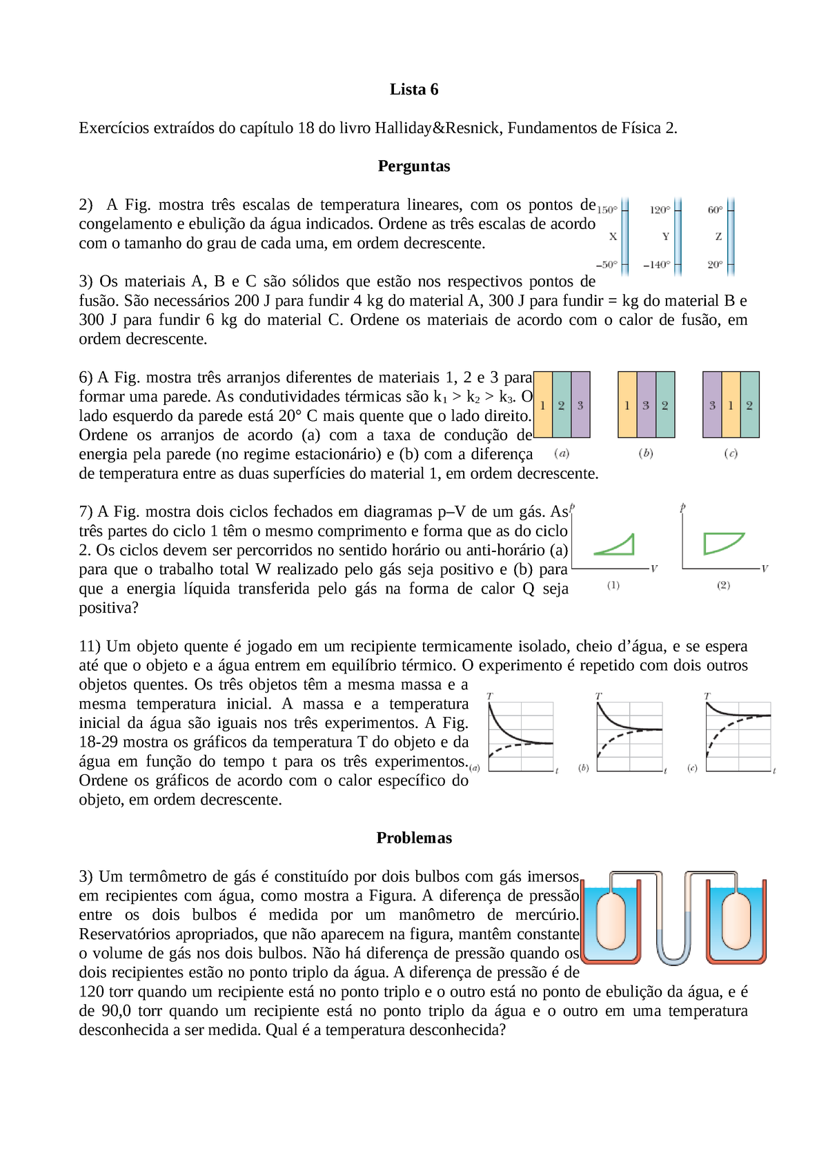 Lista 6 - Fisica - Lista 6 Exercícios Extraídos Do Capítulo 18 Do Livro ...