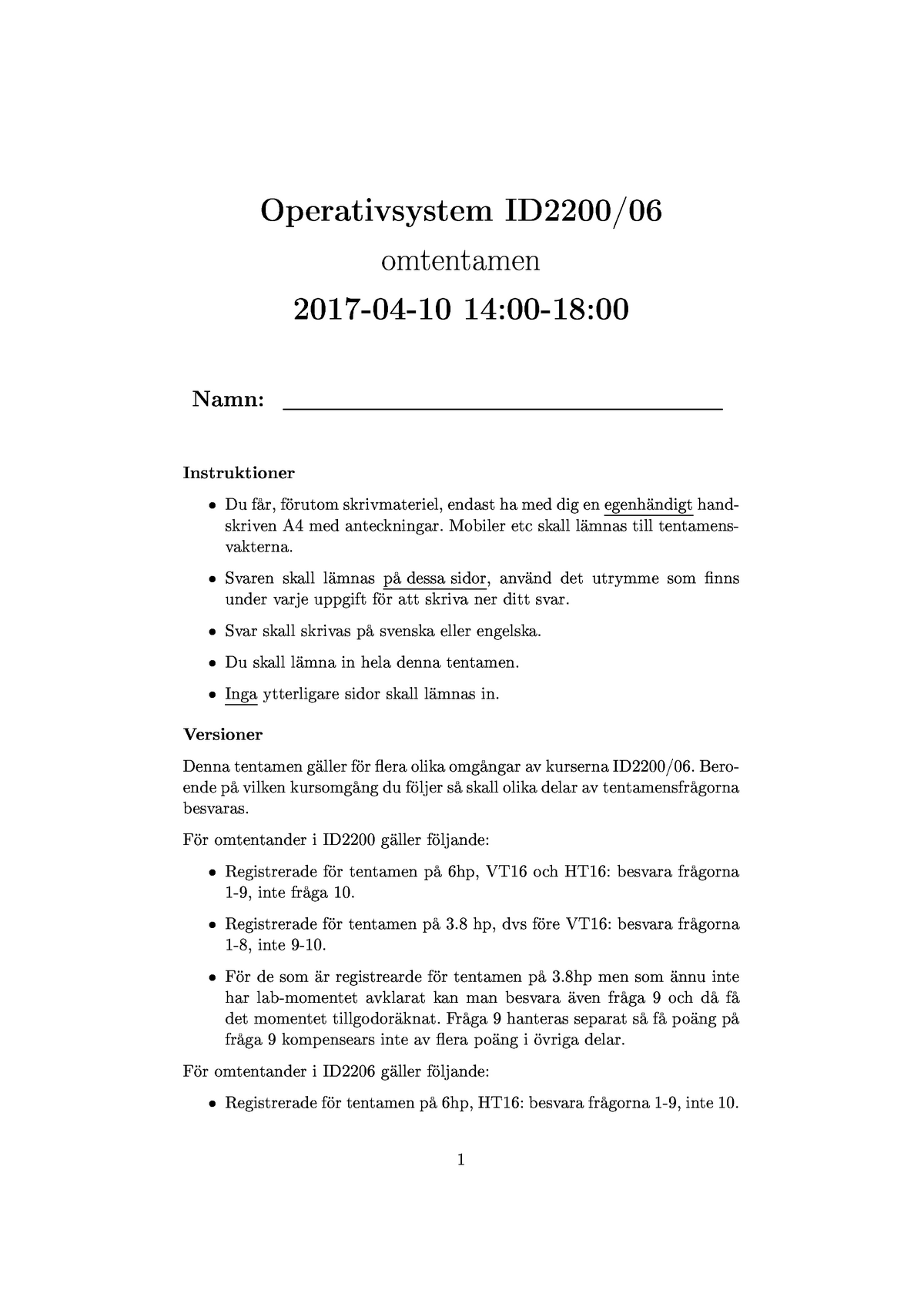 Operativsystem ID1200 - Tentamen 2017-04-10, Frågor - ♣ R T S②st ♠ ♦♠t ...